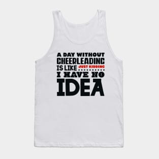 A day without cheerleading Tank Top